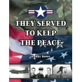 thumbnail image 1 of They Served to Keep the Peace, (Paperback), 1 of 1