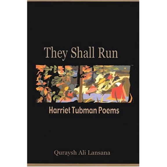 Pre-Owned They Shall Run: Harriet Tubman Poems (Paperback) 088378257X 9780883782576