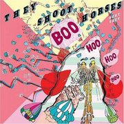 They Shoot Horses Dont They - Boo Hoo Hoo Boo - Alternative - CD
