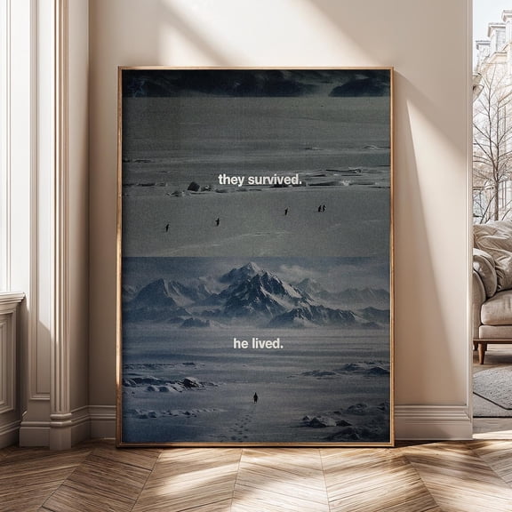 They Survived. He Lived. Penguin Survival Inspirational Arctic Resilience Motivation Animal Poster Unframed Paper Print