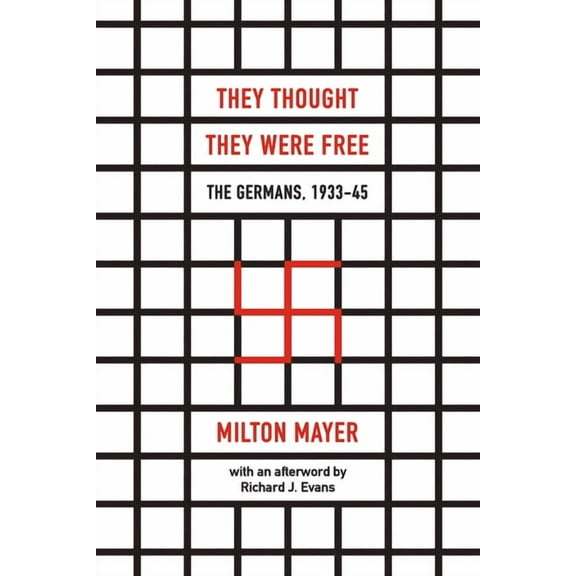 They Thought They Were Free: The Germans, 1933-45, (Paperback)