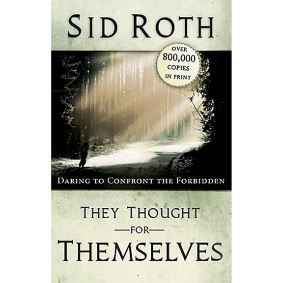 Pre-Owned They Thought for Themselves: Daring to Confront the Forbidden (Paperback) 0768428424 9780768428421