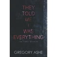 thumbnail image 1 of Pre-Owned They Told Me I Was Everything: 1 (The First Quarto) Paperback, 1 of 1