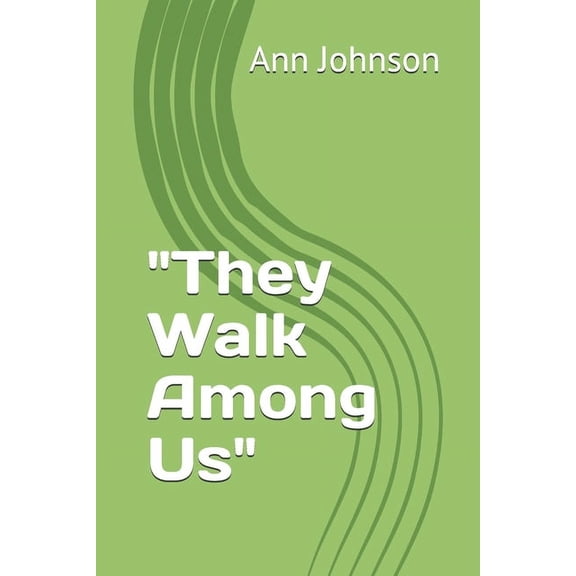 "They Walk Among Us" (Paperback)