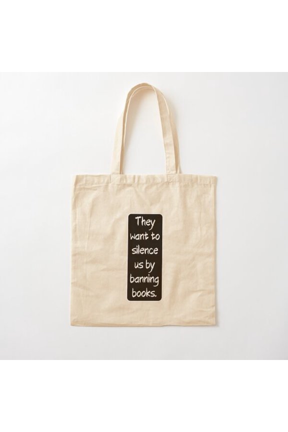 They Want To Silence Us By Banning Books. Canvas Tote Bags, Reusable Shopping Bag