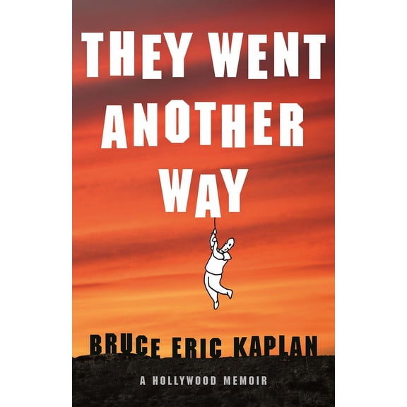 They Went Another Way : A Hollywood Memoir (Hardcover)