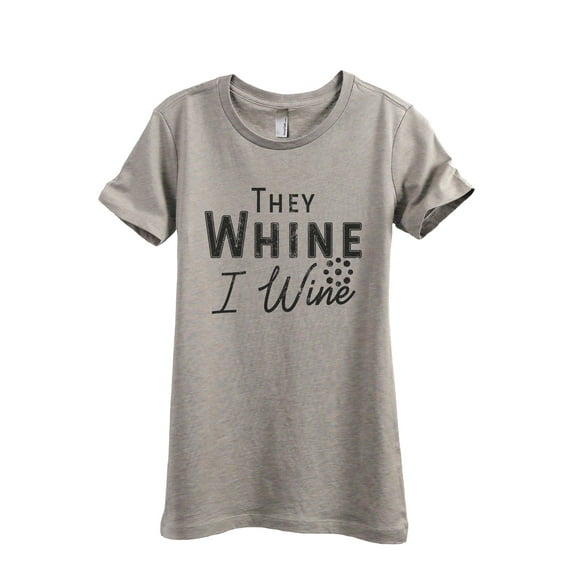 They Whine I Wine Women's Fashion Relaxed T-Shirt Tee Heather Tan 2X-Large