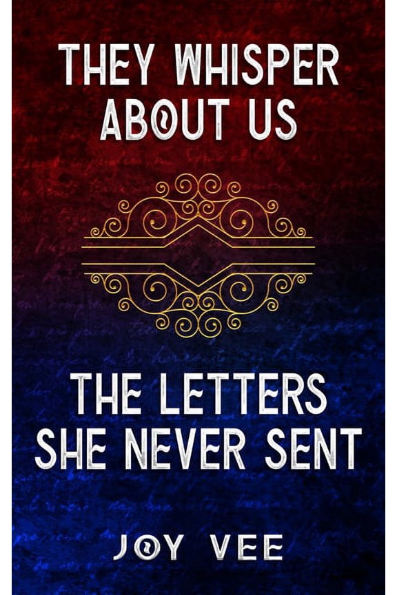 They Whisper About Us / The Letters She Never Sent, (Hardcover)