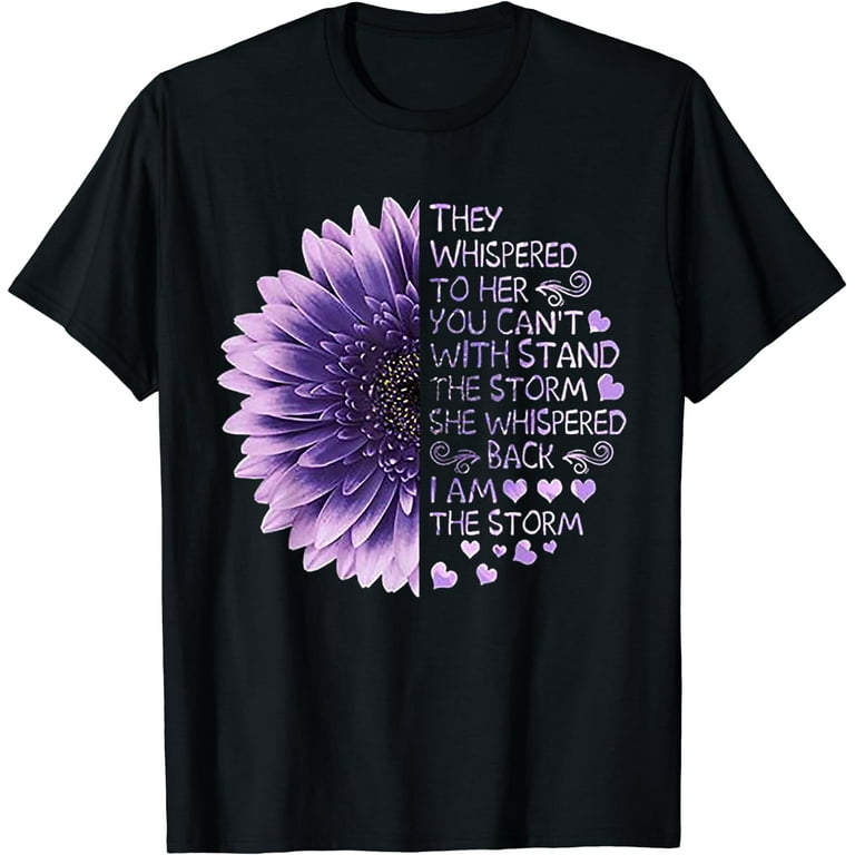 They Whispered To Her You Can't With Stand The Storm TShirt