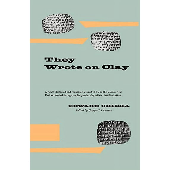 Pre-Owned They Wrote on Clay : The Babylonian Tablets Speak Today (Paperback) 9780226104256