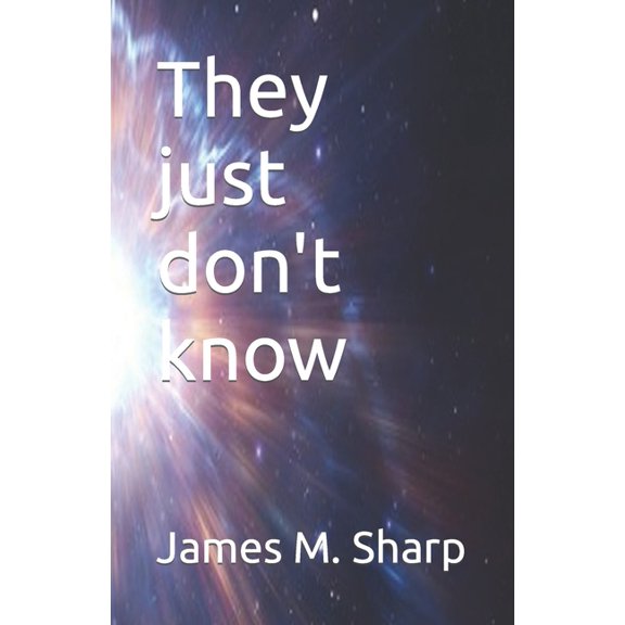 They just don't know, (Paperback)