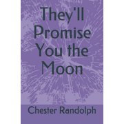 Theyll Promise You the Moon Paperback