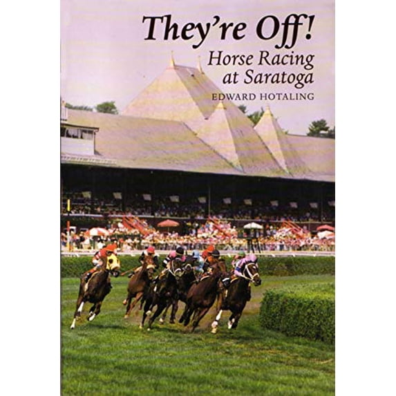 Pre-Owned They're Off!: Horse Racing at Saratoga (Hardcover) 0815603509 9780815603504