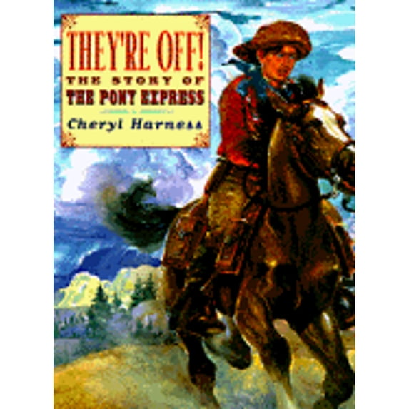 Pre-Owned They're Off! : The Story of the Pony Express (Hardcover) 0689805233 9780689805233