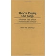 thumbnail image 1 of Pre-Owned They're Playing Our Songs: Women Talk about Feminist Rock Music (Hardcover) 0275973565 9780275973568, 1 of 1