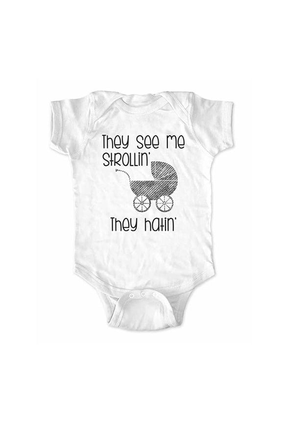 They see me strollin' they hatin' - wallsparks cute & funny Brand - baby one piece bodysuit - Great baby shower gift!