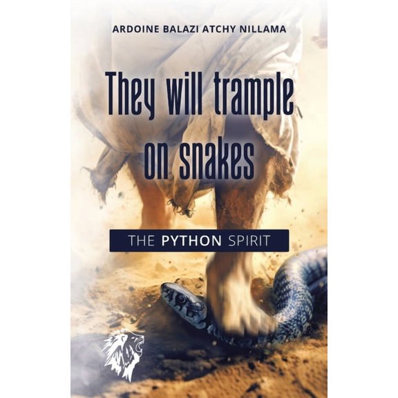 They will trample on snakes - The Python spirit, (Paperback)