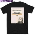 Theyre Eating The Pets Dogs Cats We Are Not Going Back T-shirt