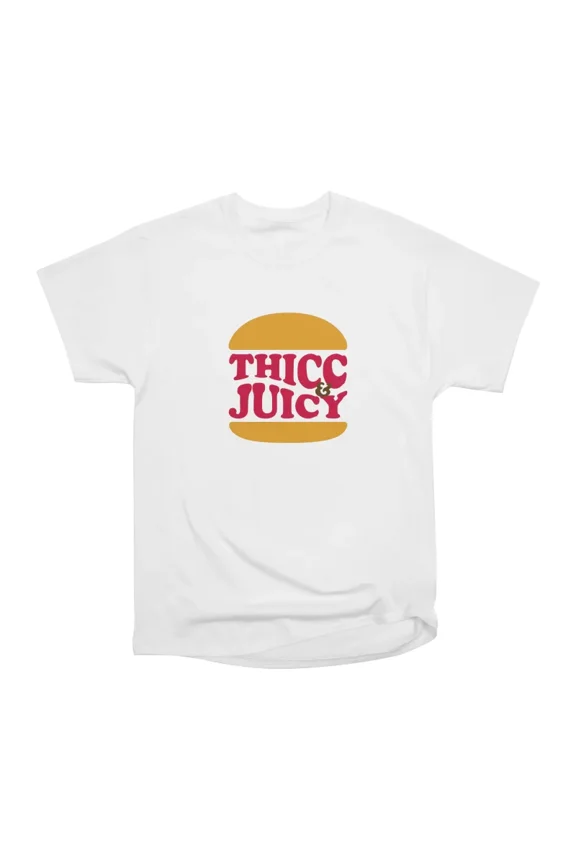 Thicc Juicy T-Shirt Tee Gift For Him Merch For Her Apparel For Friend