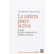 Thich Nhat Hanh,Da La zattera non   la riva. Dialogo per una consapevolezza buddhi Paperback