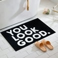 thumbnail image 1 of Thick Bathroom Rugs and Bath Mat Decor You Look Good Non-Slip Foot Mat Absorbent Black White Bathroom Accessories Washable 16x24 in, 1 of 5