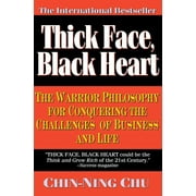 Thick Face, Black Heart The Warrior Philosophy for Conquering the Challenges of Business and Life, Paperback