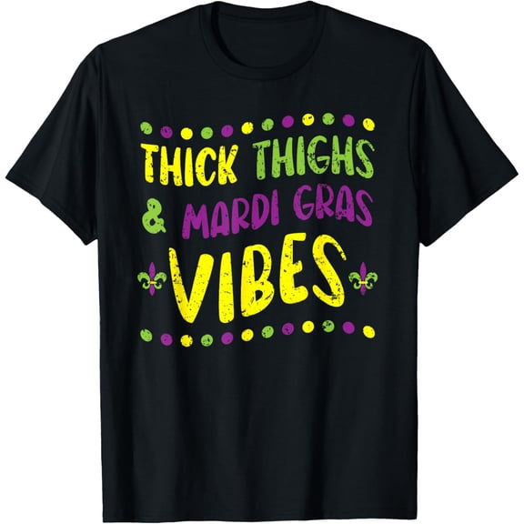 Thick Thighs And Mardi Gras Vibes New Orleans Louisiana T-ShirtMen's and women's gift, black and white T-shirt, size: Extra large S-4XL