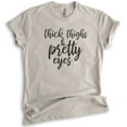 thumbnail image 1 of Thick Thighs And Pretty Eyes Shirt, Unisex Women's Shirt, Body Positive Shirt, Body Positivity Shirt, Light Silk Gray, X-Large, 1 of 6