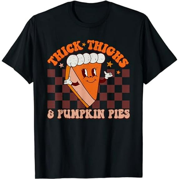 Thick Thighs And Pumpkin Pies Fall Season Thanksgiving Retro T-Shirt