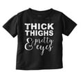 thumbnail image 1 of Thick Thighs Pretty Eyes Funny Cute Youth T Shirt Tee Girls Infant Toddler Brisco Brands 12M, 1 of 5