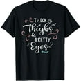 thumbnail image 1 of Thick Thighs & Pretty Eyes T-Shirt: Funny Gym Workout Tee, 1 of 4
