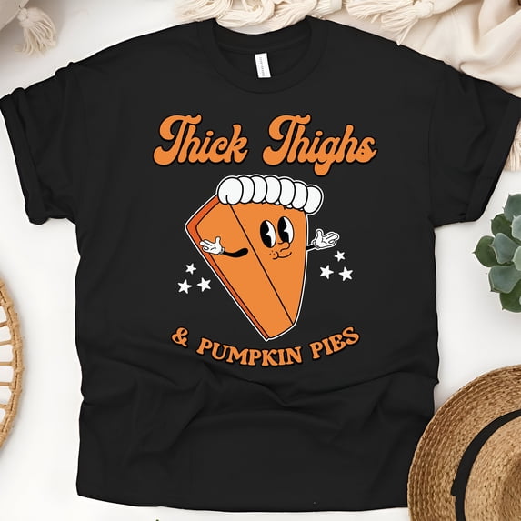 Thick Thighs & Pumpkin Pies Shirt | Funny Fall Thanksgiving T-Shirt, Black, Size S