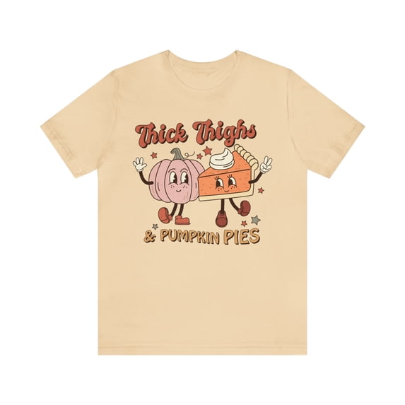 Thick Thighs Pumpkin Pies Shirt, Funny Thanksgiving T-Shirt