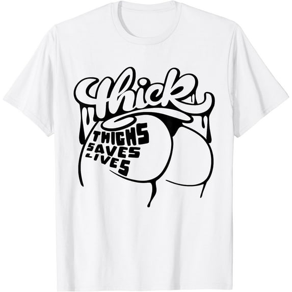 Thick Thighs Save Lives Shirt Gym Workout Thick Thighs T-Shirt White X-Large