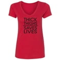 thumbnail image 1 of Thick Thighs Saves Lives Womens V-Neck T-Shirt, 1 of 2