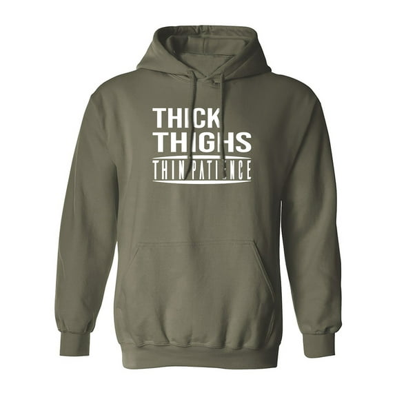 Thick Thighs Thin Patience Adult Hooded Sweatshirt