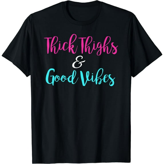 Thick Thighs and Good Vibes Shirt Funny Cute Workout Shirt Black Medium