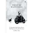 thumbnail image 1 of Thief of Happiness: An Illustrated & Hand Written Book to Steal Happiness from within Ourselves (Paperback), 1 of 2