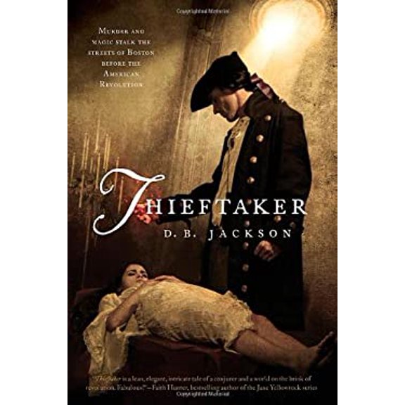 Pre-Owned Thieftaker (The Thieftaker Chronicles) (Hardcover) 0765327619 9780765327611