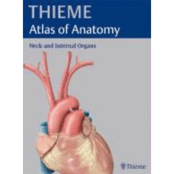 Pre-Owned Thieme Atlas of Anatomy. Neck an Internal Organs (Paperback) 3131421118 9783131421111