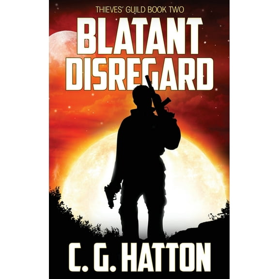 Thieves' Guild Blatant Disregard: Thieves' Guild Book Two, Book 2, (Paperback)