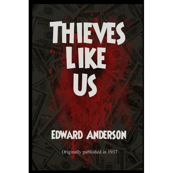 Thieves Like Us, (Paperback)