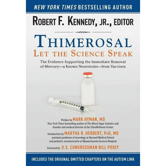 Thimerosal: Let the Science Speak: The Evidence Supporting the Immediate Removal of Mercury--A Known Neurotoxin--From Va, (Paperback)