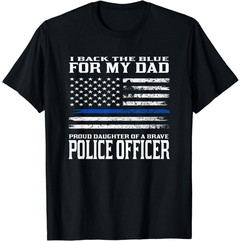 Thin Blue Line Shirt - Proud Daughter Of Police Officer Dad Thin Blue Line Shirt - Proud Daughter Of Police Officer Dad