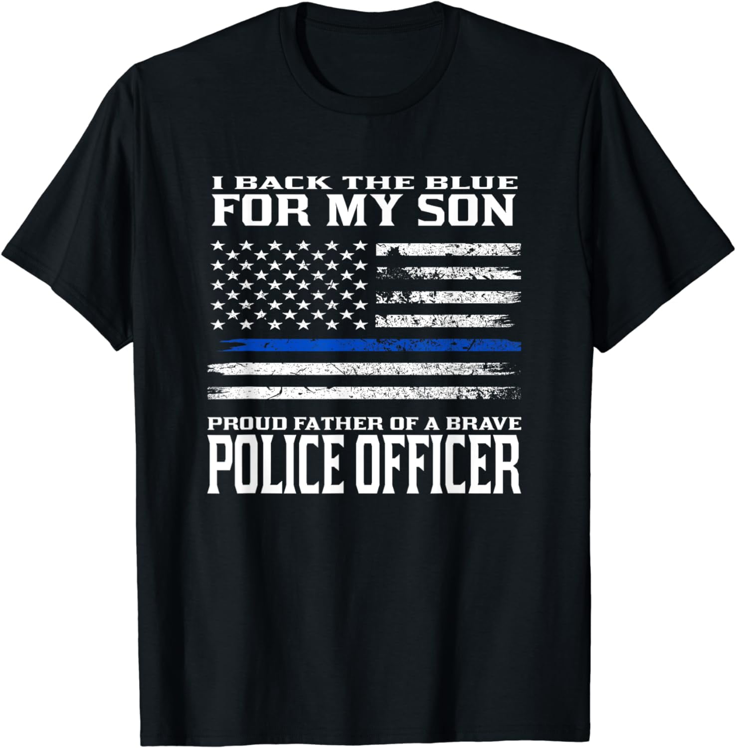 Thin Blue Line Shirt - Proud Father Of Police Officer Son - Walmart.com