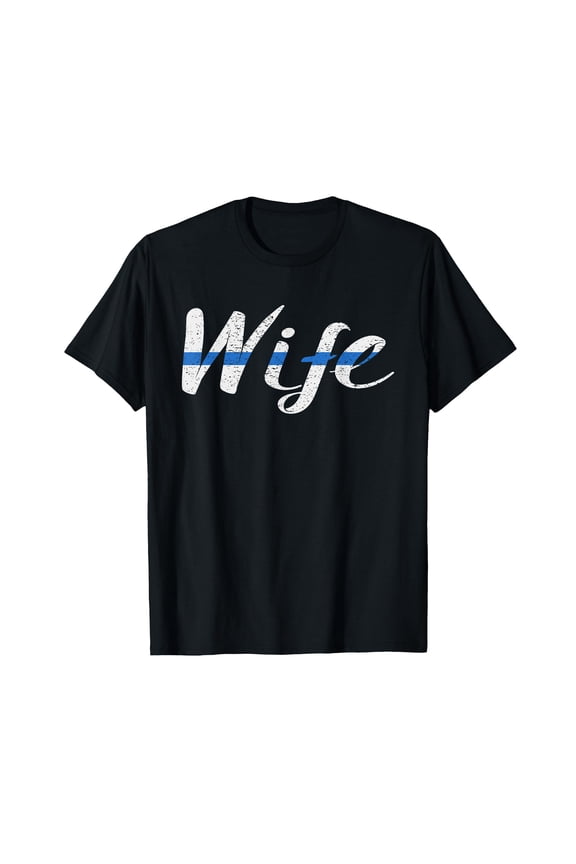 Thin Blue Line Support Police Wife Law Enforcement T-Shirt