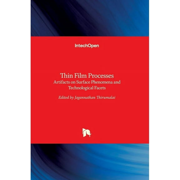 Thin Film Processes: Artifacts on Surface Phenomena and Technological Facets (Hardcover)