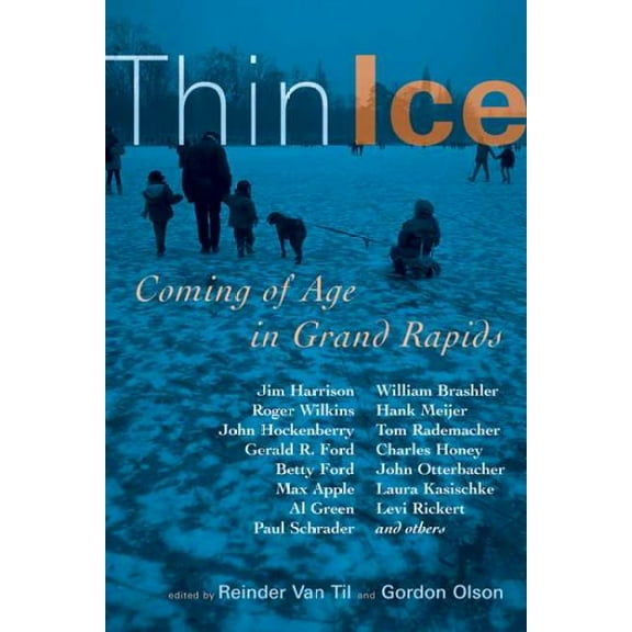 Thin Ice : Coming of Age in Grand Rapids (Paperback)