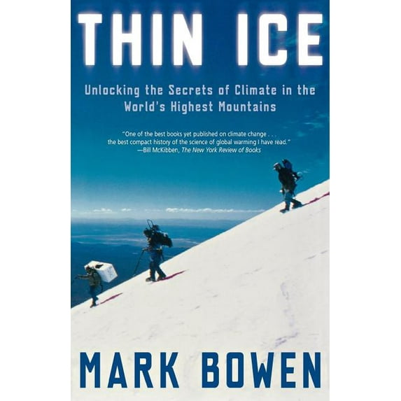 Thin Ice: Unlocking the Secrets of Climate in the World's Highest Mountains