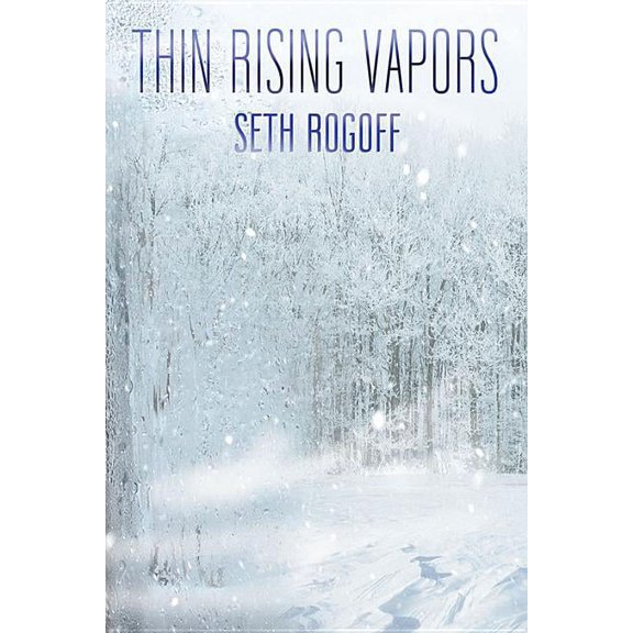Thin Rising Vapors (Paperback) by Seth Rogoff